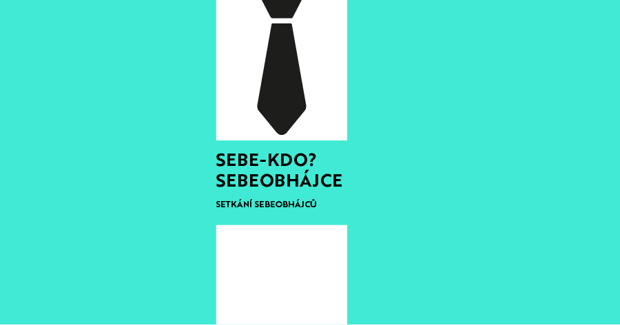 Informace ke konferenci „SEBE - KDO? SEBEOBHÁJCE!“